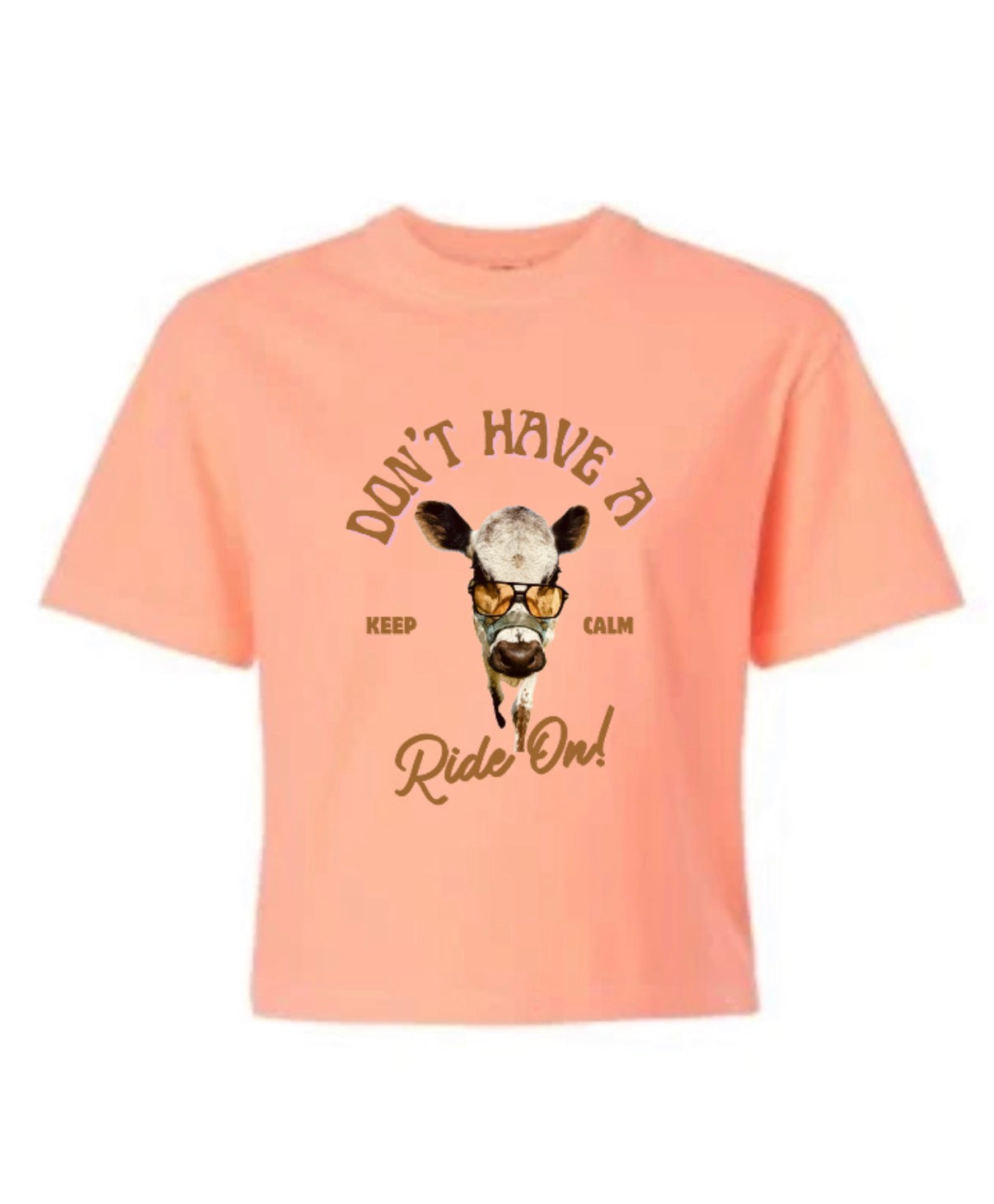 Womens “don’t have a cow, stay calm ride on”