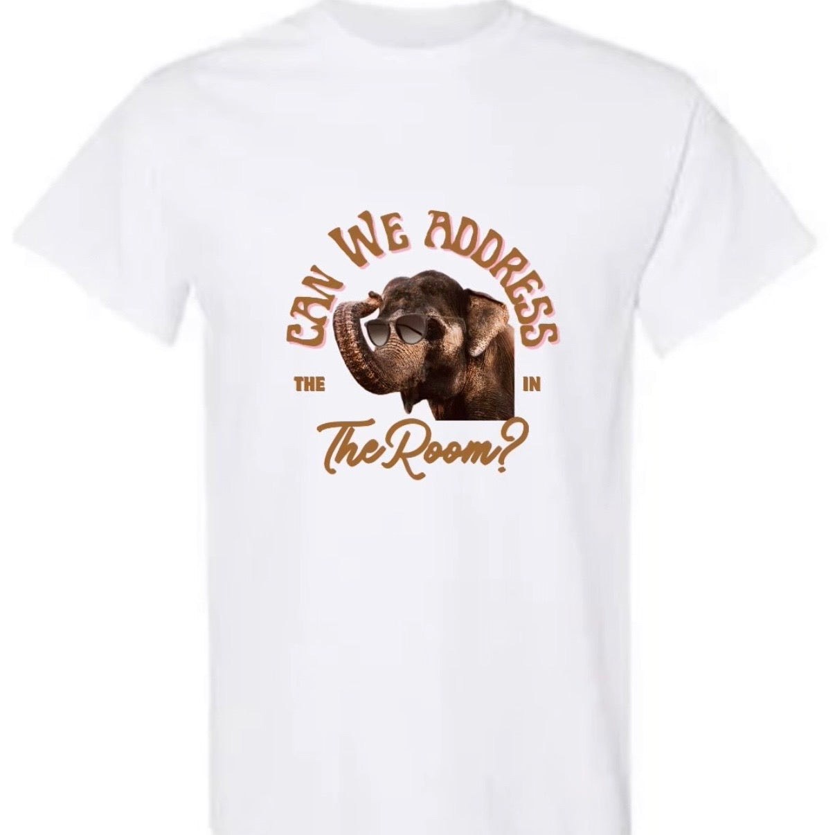 “Can we address the elephant in the room” unisex T-shirt